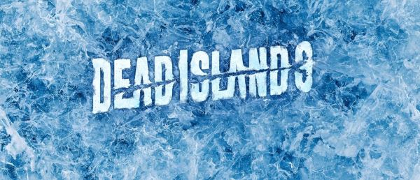 Dead Island 3 выпустят в первой половине 2028 года
